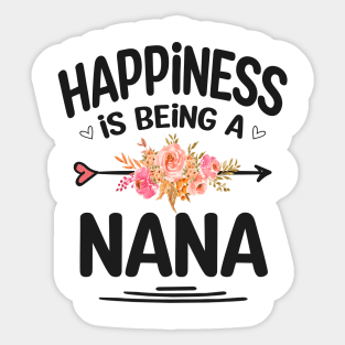 Nana happiness is being a nana Sticker